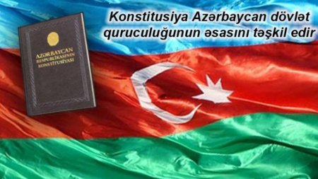 12 noyabr - Azərbaycan Respublikasının Konstitusiya Günüdür.
