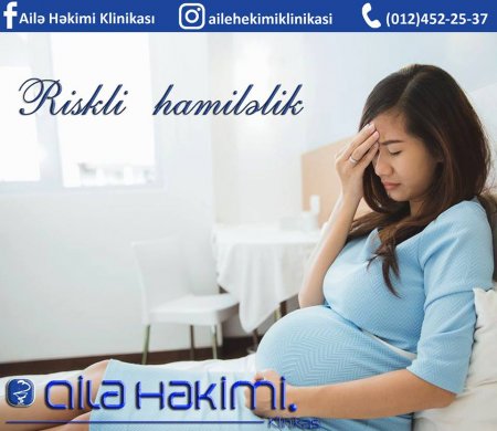 Ailə Həkimi Klinikası - Riskli hamiləlik