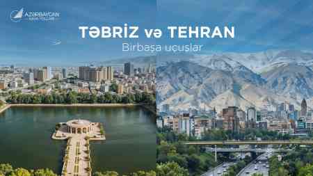 Bakıdan Təbrizə birbaşa uçuşlara başlanılır
